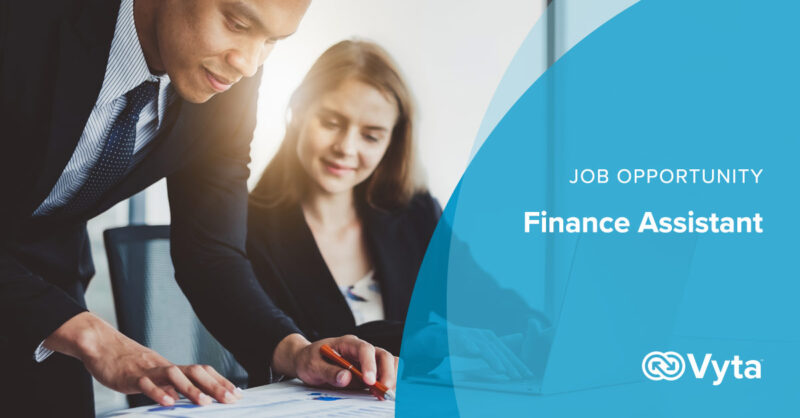 Vyta is recruiting for a Finance Assistant