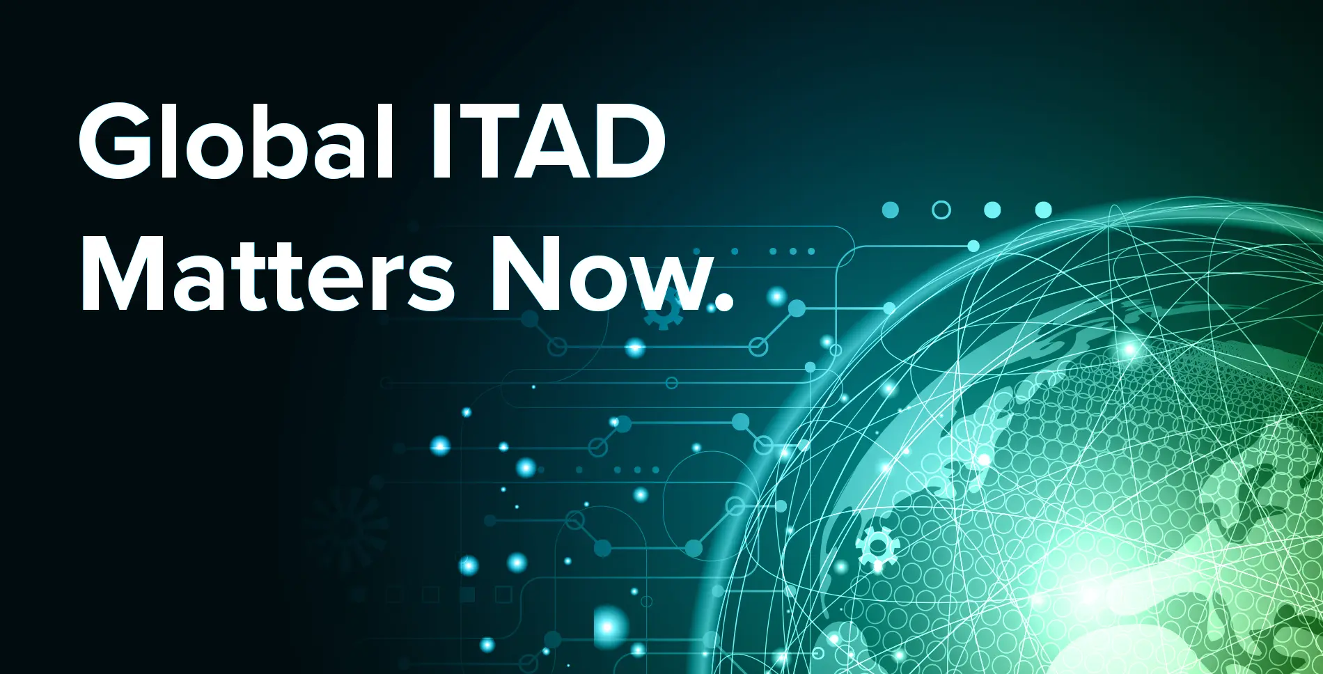 Global ITAD Matters Now