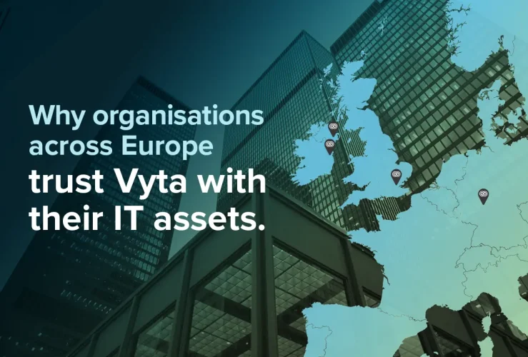 Why organisations across Europe trust Vyta with their IT assets