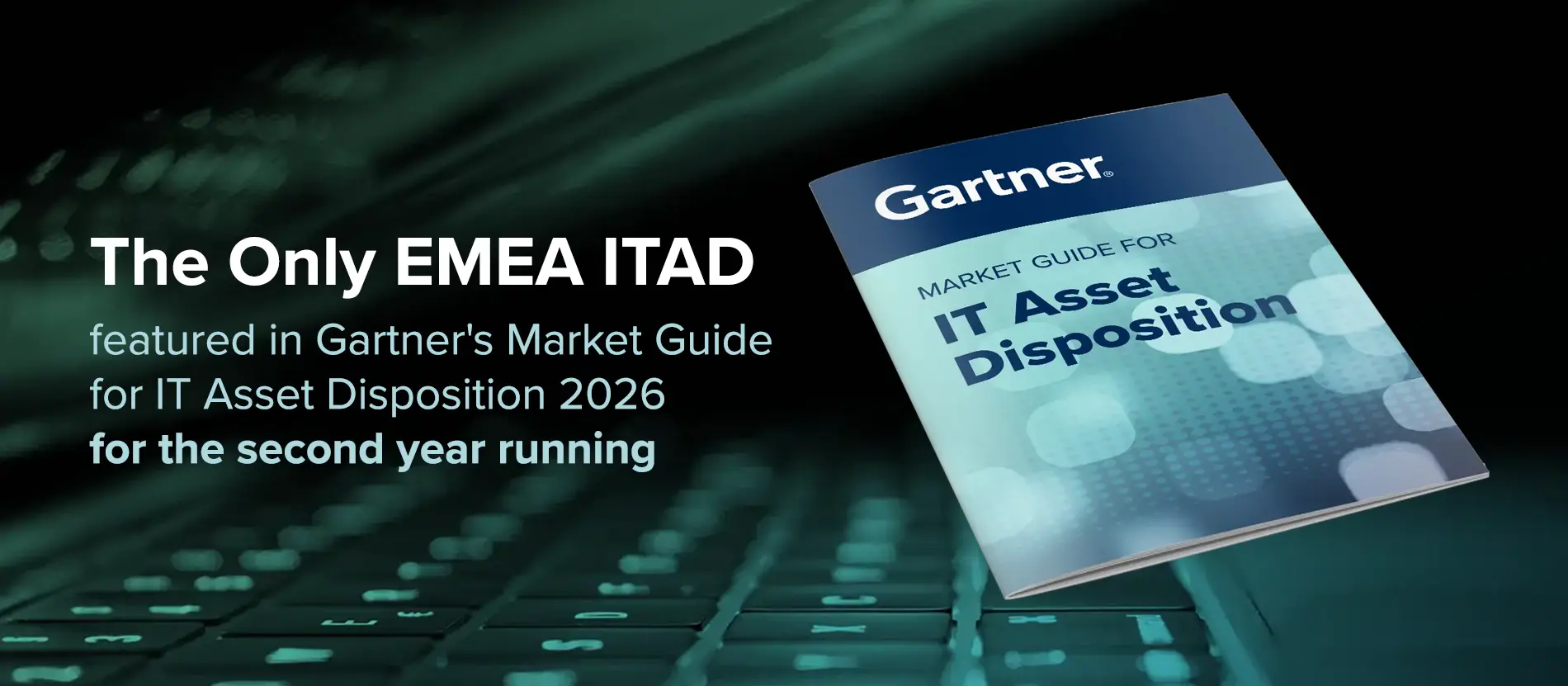 The only EMEA ITAD featured in Gartner's Market Guide for IT Asset Disposition for the second year running